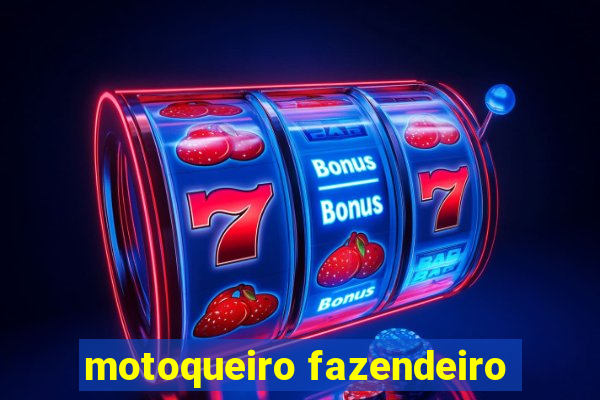 motoqueiro fazendeiro